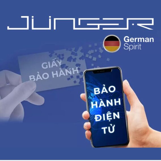 Hướng dẫn cách kích hoạt bảo hành điện tử Junger